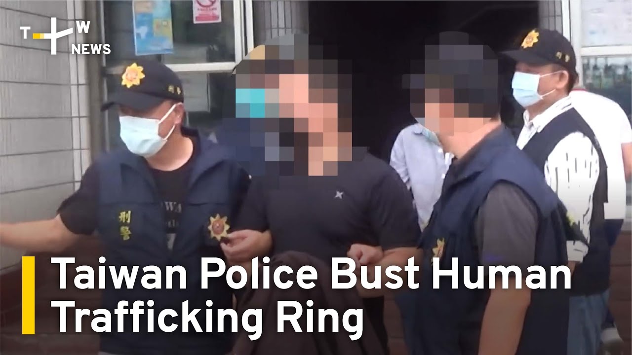 Taiwan Police Bust Human Trafficking Ring | TaiwanPlus News - YouTube