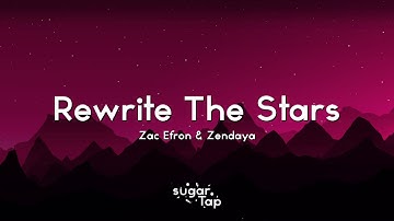 Zac Efron, Zendaya - Rewrite The Stars (Lyrics) 🎤 What if we rewrite the stars?