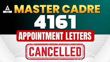 Master Cadre New Update | Master Cadre 4161 Appointment Letters Cancelled | Know Full Details