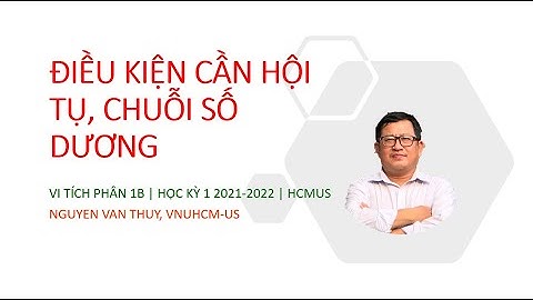 Chuỗi số | Vi tích phân 1B | Học kỳ 1 năm học 2021-2022 | DTVT-CLC | Tuần 10