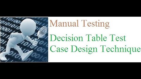 27 Decision Table Test Case Design Technique