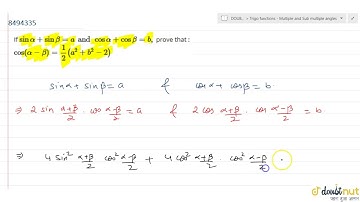If `sin alpha + sin beta = a and cos alpha + cos beta = b,` prove that : `cos (alpha-be