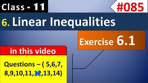 Linear Inequalities | Exercise 6.1 [ Q5 to Q14 ] | Chapter 6 | Class 11 Maths NCERT Solutions