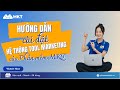 Cách Tải Và Cài Đặt Các Phần Mềm  MKT| Hướng Dẫn Chung Phần Mềm MKT