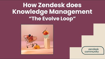 How Zendesk Does Knowledge Management Vol. 3 Community Event