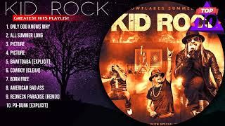 Kid Rock Greatest Hits ~ Top 10 Best Songs To Listen in 2024