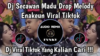 DJ SECAWAN MADU DROPP MELODY ENAKEUN SOUND VIRAL TIKTOK - SEMULA KU MENGAGUMI SIKAP DAN KETULUSANMU