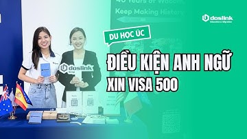Điều kiện tiếng Anh xin visa du học Úc | Chia sẻ từ chuyên gia Doslink