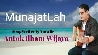 MunajatLah - Antok Ilham Wijaya