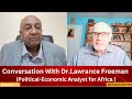 Conversation With Dr.Lawrance Freeman Political-Economic Analyst for Africa @DiasporaDimts@nahootv