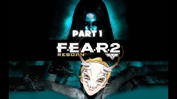 F.E.A.R 2 part 1