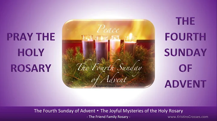 Fourth Sunday of Advent - Pray the Holy Rosary