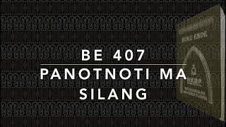 Video thumbnail of "BE 407 / BL 271 — Panotnoti Ma Silang"