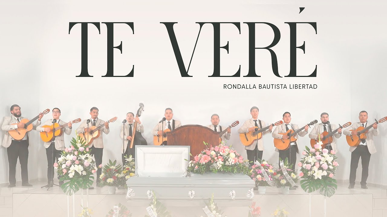 TE VERÉ | Rondalla Bautista Libertad (Video Oficial)