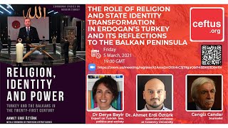 Role of Religion&amp;State Identity Transformation in Erdogan’s Turkey &amp; its Reflections to the Balkans