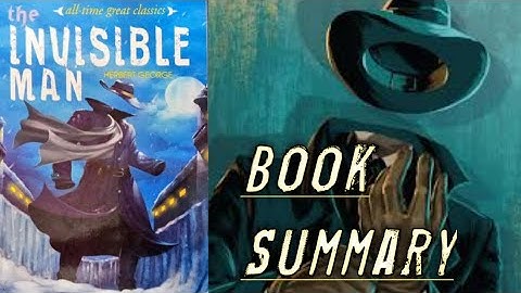 THE INVISIBLE MAN BOOK REVIEW AND FULL SUMMARY