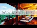 Weekend Jazz Mix - Soft Jazz & Bossa Nova - Latin & JazzHiphop - Smooth Saxophone Music.