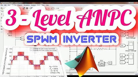 3 Level ANPC Inverter, Single Phase, using SPWM MATLAB Simulink Simulation