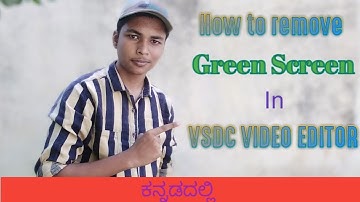 how to remove green screen in vsdc video editor kannada