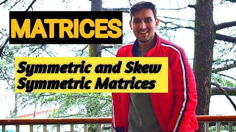 Matrices-Symmetric and Skew Symmetric Matrices🔥🔥 | Matrices Class 12th