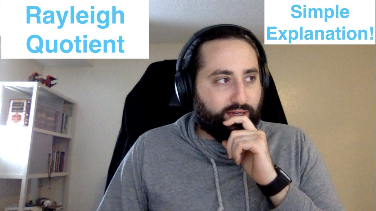 Rayleigh Quotient in 3 minutes!