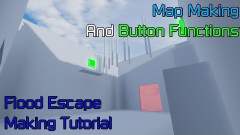 Obby Creator - Flood Escape Making Tutorial Part 1[Map Making and Button Functions]