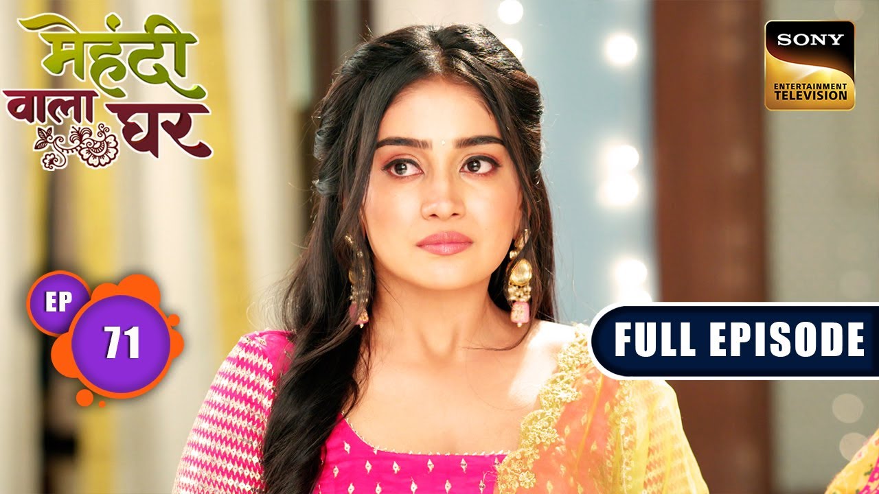Manisha Aur Karan Ka Roka | Mehndi Wala Ghar - Ep 71 | Full Episode | 1 ...