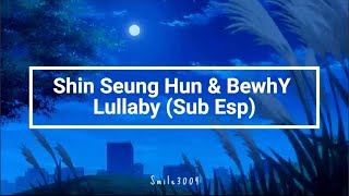 BewhY (Con Shin Seunghun) - Lullaby ◤Sub Esp◢