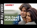 Pehli Baar Mohabbat Full Song  | Kaminey | Priyanka Chopra