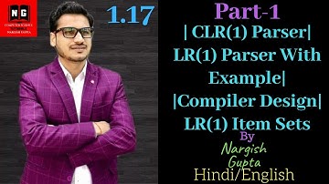 CLR 1 Parser in Compiler Design | LR1 Parser with Example | LR1 Item Sets | PART 1.17