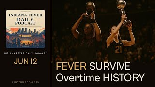 Fever Survive in OT as Boston and Clark Make History | Indiana Fever Daily Podcast Jun 12