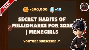 SECRET HABITS OF MILLIONARES FOR 2025| MEMEGIRLS | Memefi New Video Code