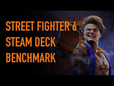 Street Fighter 6 Steam Deck Benchmark