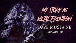 My Story As Metal Frontman #52: Dave Mustaine (Megadeth)