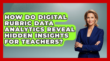 How Do Digital Rubric Data Analytics Reveal Hidden Insights For Teachers? - Teacher Tech Toolbox