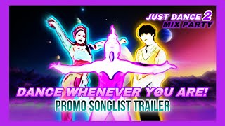 Dance Whenever You Are | Just Dance Mix Party 2 Exclusive Mode | Promo Songlist Trailer