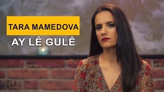Tara Mamedova - Ay lê Gulê (Kurdmax Acoustic) Resimi