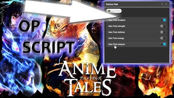 [New] Anime Tales Script | Auto Train, Pastebin 2023 New