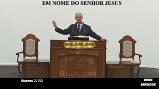 SANTO CULTO A DEUS (VÍDEO) - QUA - 24/04/2024 - 10h - MATEUS - CAP. 27 VERS. 32 #CULTOONLINECCB #CCB