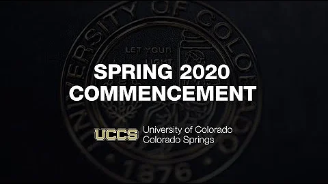 Formal Ceremony | UCCS Virtual Spring 2020 Commencement Exercises
