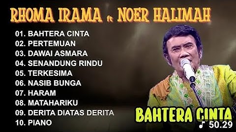 BAHTERA CINTA - RHOMA IRAMA ft NOER HALIMAH - SONETA FULL ALBUM 2025 #rhomairama #romairama 