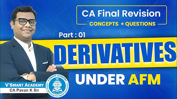 🔥 AFM Revision Lecture | Derivatives Part 01/06 | CA Pavan Karmele |AFM Concept & Questions