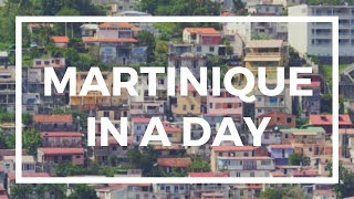 How To See Martinique In 1 Day - Discover Martinique From A Cruise