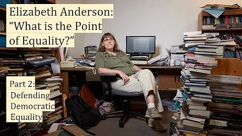 Elizabeth Anderson's "What is the Point of Equality?": Part 2 - Defending Democratic Equality