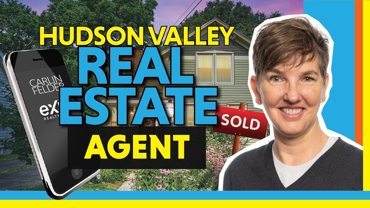 HUDSON VALLEY Real Estate Agent Moving to the Hudson Valley? [Start