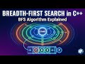 Breadth-First Search Explained | BFS Graph Algorithm in C++#C++ #BFS #DataStructures