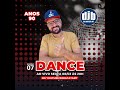Live 07 set mix dance anos 90 dj batata mt