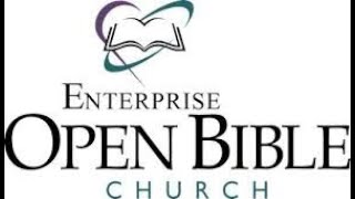 Enterprise Open Bible Church Sunday October 26th 2025 "The baptism of the Holy Spirit"