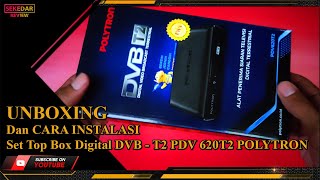 UNBOXING dan cara menggunakan Set Top Box Digital DVB - T2 PDV 620T2 POLYTRON