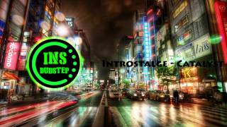 Introstalge - Catalyst [DUBSTEP]